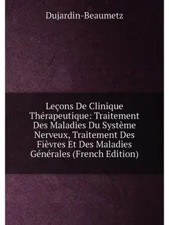 Lecons De Clinique Therapeutique Tra