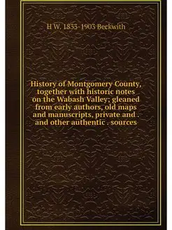 History of Montgomery County, togethe