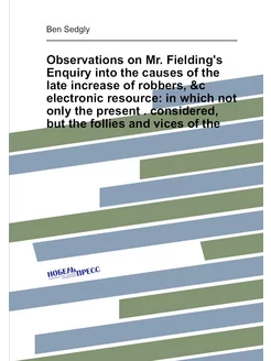 Observations on Mr. Fielding's Enquiry into the caus