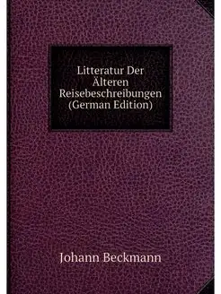 Litteratur Der Alteren Reisebeschreib