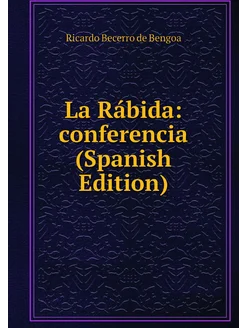 La Rábida conferencia (Spanish Edition)