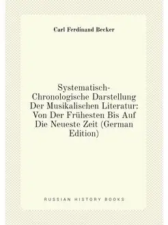 Systematisch-Chronologische Darstellung Der Musikali