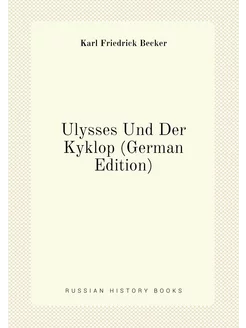 Ulysses Und Der Kyklop (German Edition)