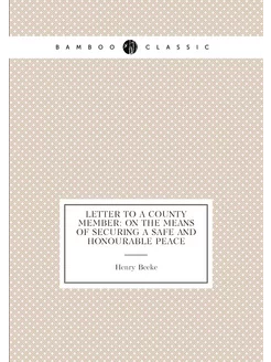 Letter to a County Member On the Means of Securing