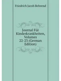 Journal Fur Kinderkrankheiten, Volume