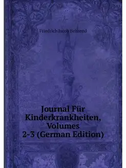 Journal Fur Kinderkrankheiten, Volume