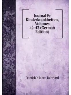 Journal Fr Kinderkrankheiten, Volumes