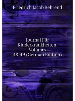 Journal Fur Kinderkrankheiten, Volume