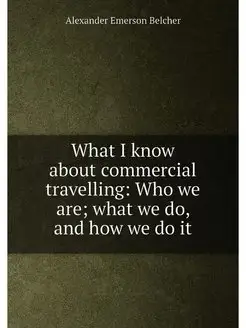 What I know about commercial travelling Who we are