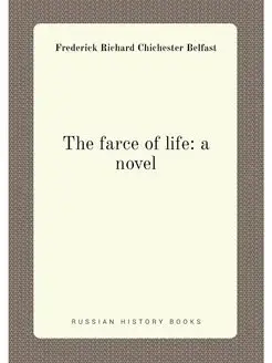 The farce of life a novel