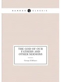 The God of our fathers and other sermons