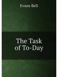 The Task of To-Day