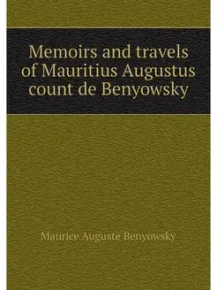 Memoirs and travels of Mauritius Augu