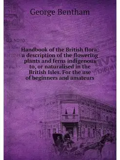 Handbook of the British flora a desc