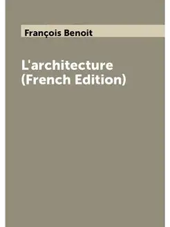 L'architecture (French Edition)