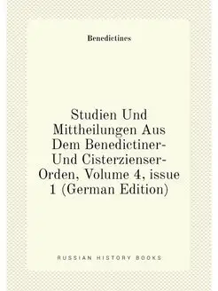 Studien Und Mittheilungen Aus Dem Ben