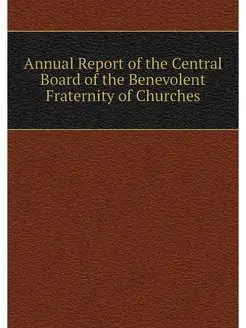 Annual Report of the Central Board of