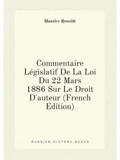 Commentaire Législatif De La Loi Du 22 Mars 1886 Sur