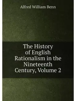 The History of English Rationalism in the Nineteenth