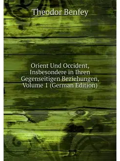 Orient Und Occident, Insbesondere in