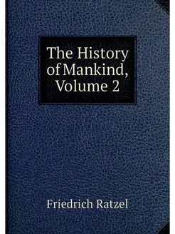 The History of Mankind, Volume 2