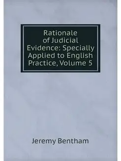 Rationale of Judicial Evidence Speci