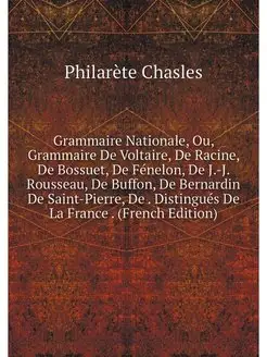 Grammaire Nationale, Ou, Grammaire De