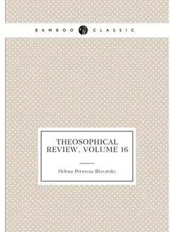 Theosophical Review, Volume 16