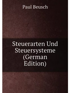 Steuerarten Und Steuersysteme (German Edition)