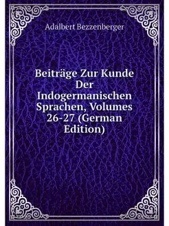 Beitrage Zur Kunde Der Indogermanisch