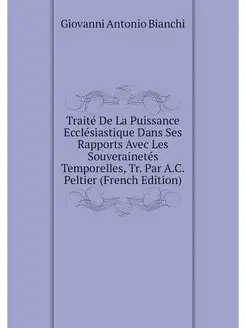 Traite De La Puissance Ecclesiastique