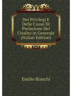 Dei Privilegi E Delle Cause Di Prelaz