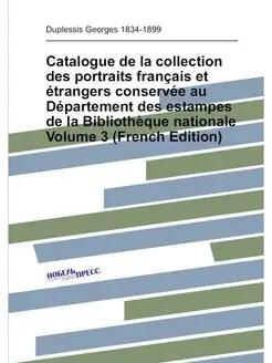 Catalogue de la collection des portraits français et