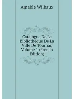 Catalogue De La Bibliotheque De La Vi