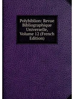 Polybiblion Revue Bibliographique Un