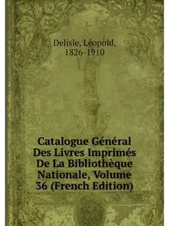 Catalogue General Des Livres Imprimes