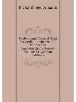 Biedermann's Central-Blatt Fur Agriku