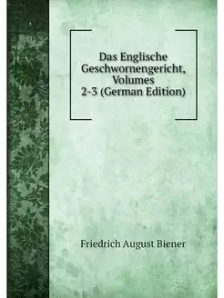 Das Englische Geschwornengericht, Vol