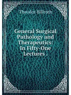 General Surgical Pathology and Therap