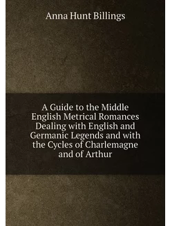 A Guide to the Middle English Metrical Romances Deal