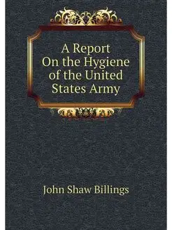 A Report On the Hygiene of the United