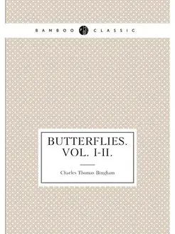 Butterflies. Vol. I-II