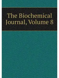 The Biochemical Journal, Volume 8