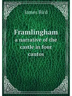 Framlingham. a narrative of the castl