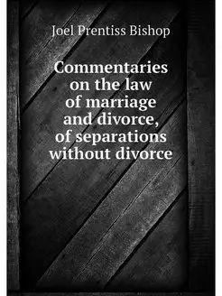 Commentaries on the law of marriage a