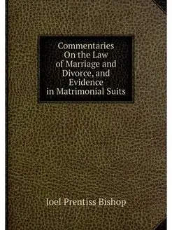 Commentaries On the Law of Marriage a