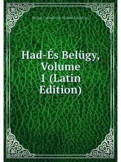 Had-Es Belugy, Volume 1 (Latin Edition)