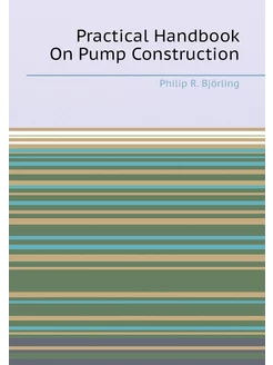 Practical Handbook On Pump Construction