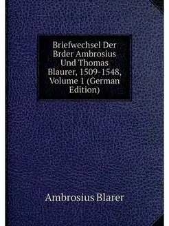 Briefwechsel Der Brder Ambrosius Und