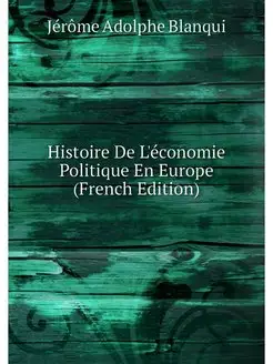 Histoire De L'economie Politique En E